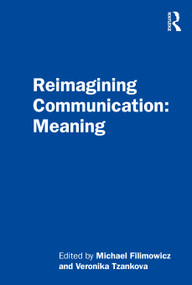 Reimagining Communication: Meaning - 9781138542884 by Michael Filimowicz, Veronika Tzankova, 9781138542884