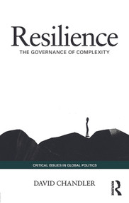 Resilience (The Governance of Complexity) - 9780415741408 by David Chandler, 9780415741408