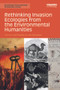 Rethinking Invasion Ecologies from the Environmental Humanities - 9780415716574 by Jodi Frawley, Iain McCalman, 9780415716574
