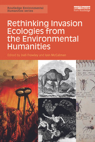Rethinking Invasion Ecologies from the Environmental Humanities - 9780415716574 by Jodi Frawley, Iain McCalman, 9780415716574