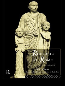 Rhetoric at Rome (A Historical Survey) - 9780415141567 by M. L. Clarke, 9780415141567