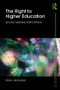 The Right to Higher Education (Beyond widening participation) by Penny Jane Burke, 9780415568241