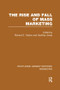 The Rise and Fall of Mass Marketing (RLE Marketing) - 9781138989856 by Richard Tedlow, Geoffrey Jones, 9781138989856