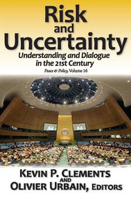 Risk and Uncertainty (Understanding and Dialogue in the 21st Century) - 9781412847728 by Olivier Urbain, 9781412847728