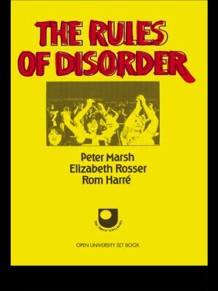 The Rules of Disorder - 9780415119481 by Peter Marsh, Elizabeth Rosser, Rom Harre, 9780415119481