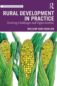 Rural Development in Practice (Evolving Challenges and Opportunities) - 9781138575363 by Willem van Eekelen, 9781138575363