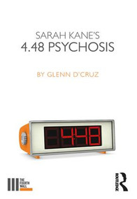 Sarah Kane's 4.48 Psychosis - 9781138097476 by Glenn D'Cruz, 9781138097476