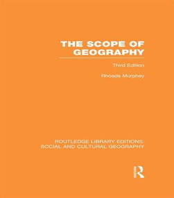 The Scope of Geography (RLE Social & Cultural Geography) - 9781138989955 by Rhoads Murphey, 9781138989955