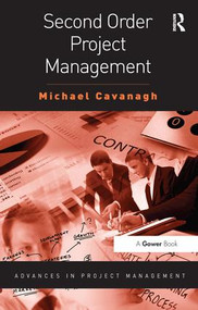 Second Order Project Management by Michael Cavanagh, 9781409410942