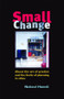 Small Change (About the Art of Practice and the Limits of Planning in Cities) by Nabeel Hamdi, 9781844070053