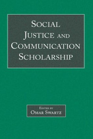 Social Justice and Communication Scholarship - 9780805854831 by Omar Swartz, 9780805854831