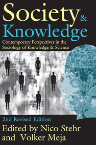 Society and Knowledge (Contemporary Perspectives in the Sociology of Knowledge and Science) - 9781412804745 by Nico Stehr, Volker Meja, 9781412804745
