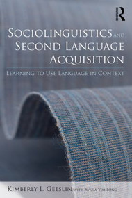 Sociolinguistics and Second Language Acquisition (Learning to Use Language in Context) - 9780415529488 by Kimberly L. Geeslin, Avizia Yim Long, 9780415529488