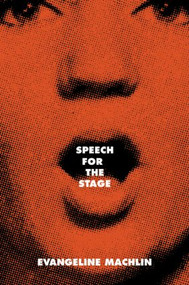 Speech for the Stage - 9780878300150 by Evangeline Machlin, 9780878300150