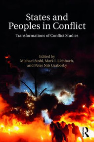 States and Peoples in Conflict (Transformations of Conflict Studies) - 9781138653733 by Michael Stohl, Mark I. Lichbach, Peter Grabosky, 9781138653733