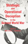 Strategic and Operational Deception in the Second World War by Michael I. Handel, 9780714640563