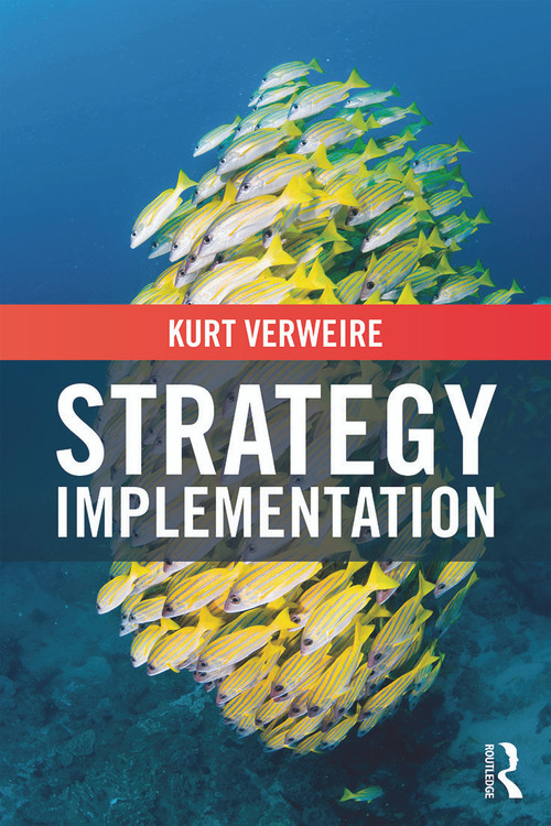 Strategy Implementation - 9780415731997 by Kurt Verweire, 9780415731997