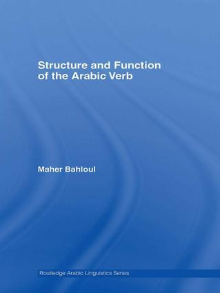 Structure and Function of the Arabic Verb - 9781138983106 by Maher Bahloul, 9781138983106