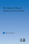 The Subject of Race in American Science Fiction - 9780415802895 by Sharon DeGraw, 9780415802895
