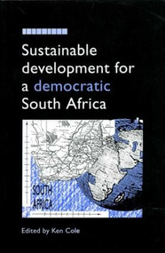 Sustainable Development for a Democratic South Africa - 9781853832307 by Ken Cole, 9781853832307