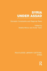 Syria Under Assad (Domestic Constraints and Regional Risks) - 9781138983496 by Moshe Maoz, Avner Yaniv, 9781138983496