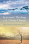 Systematic Theology and Climate Change (Ecumenical Perspectives) - 9780415742795 by Michael S. Northcott, Peter M. Scott, 9780415742795