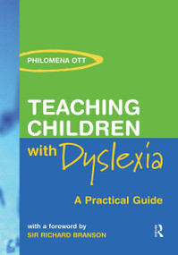 Teaching Children with Dyslexia (A Practical Guide) - 9780415324540 by Philomena Ott, 9780415324540