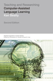 Teaching & Researching: Computer-Assisted Language Learning - 9781408205006 by Ken Beatty, 9781408205006