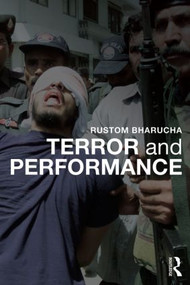 Terror and Performance - 9781138014275 by Rustom Bharucha, 9781138014275