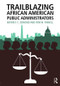 Trailblazing African American Public Administrators by Beverly Edmond, Ron Finnell, 9781138183377