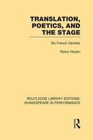 Translation, Poetics, and the Stage (Six French Hamlets) - 9781138986053 by Romy Heylen, 9781138986053