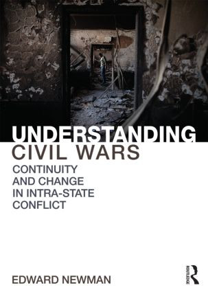 Understanding Civil Wars (Continuity and change in intrastate conflict) - 9780415855174 by Edward Newman, 9780415855174