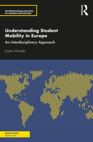 Understanding Student Mobility in Europe (An Interdisciplinary Approach) - 9781138298972 by Joana Almeida, 9781138298972