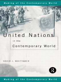 United Nations in the Contemporary World - 9780415153171 by David J. Whittaker, 9780415153171