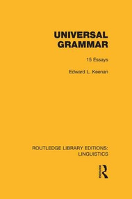 Universal Grammar (RLE Linguistics A: General Linguistics) by Edward L. Keenan, 9781138986527