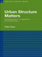 Urban Structure Matters (Residential Location, Car Dependence and Travel Behaviour) - 9781138986596 by Petter Naess, 9781138986596