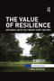 The Value of Resilience (Securing life in the twenty-first century) - 9781138896758 by Chris Zebrowski, 9781138896758