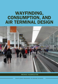Wayfinding, Consumption, and Air Terminal Design - 9781032400655 by Menno Hubregtse, 9781032400655