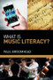 What is Music Literacy? - 9781138299160 by Paul Broomhead, 9781138299160