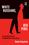 "White Russians, Red Peril" (A Cold War History of Migration to Australia) by Sheila Fitzpatrick, 9781032057491