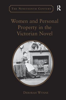Women and Personal Property in the Victorian Novel - 9781138276246 by Deborah Wynne, 9781138276246