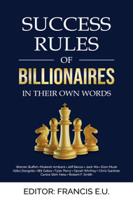 Success Rules of Billionaires (In their own words) by Francis E. U., 9781637462386
