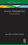 Ethical Consumption (A Research Overview) by Alex Hiller, Helen Goworek, 9781032160634