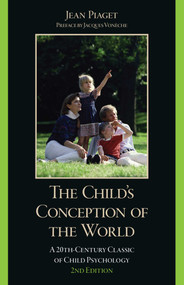 The Child's Conception of the World (A 20th-Century Classic of Child Psychology) by Jean Piaget, Jacques Voneche, 9781633889828