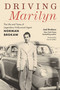 Driving Marilyn (The Life and Times of Legendary Hollywood Agent Norman Brokaw) by Joel Brokaw, David Geffen, 9781493085934