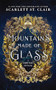 Mountains Made of Glass by Scarlett St. Clair, 9781728294865