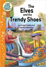 The Elves and the Trendy Shoes by Evelyn Foster, Claudia Venturini, 9780778719588