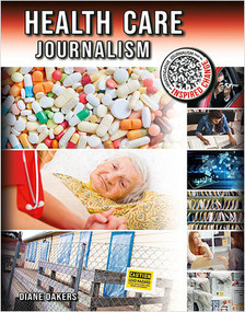 Health Care Journalism by Diane Dakers, 9780778753506
