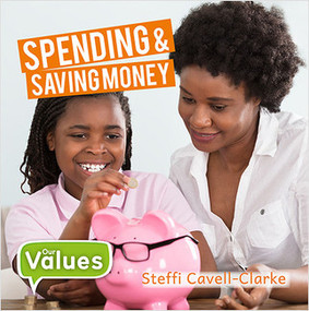 Spending and Saving Money by Steffi Cavell-Clarke, 9780778754329