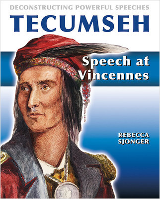Tecumseh: Speech at Vincennes (Speech at Vincennes) by Rebecca Sjonger, 9780778752424